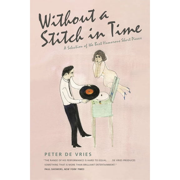 Without a Stitch in Time: A Selection of the Best Humorous Short Pieces, (Paperback)
