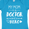 thumbnail image 4 of Inktastic My Mom is a Doctor and a Hero Boys or Girls Baby Bodysuit, 4 of 5