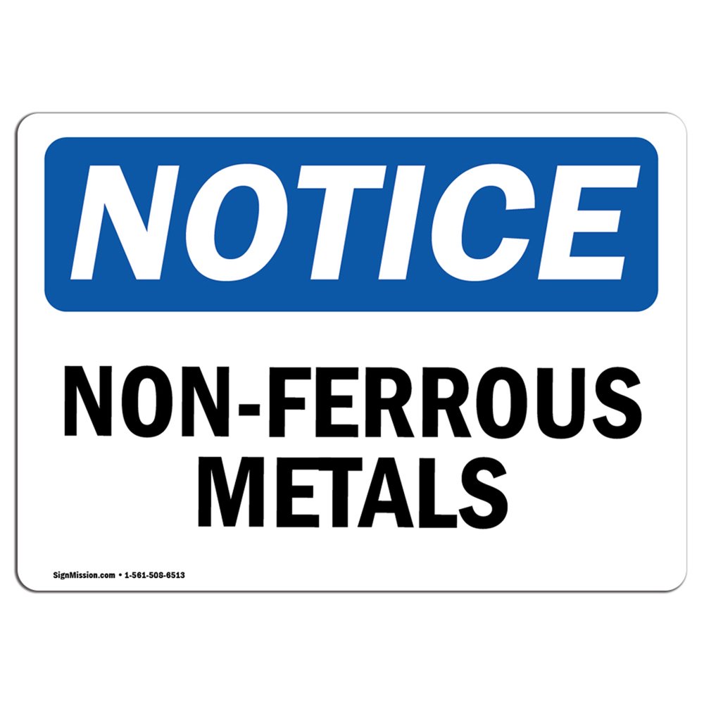 OSHA Notice NonFerrous Metals Sign Heavy Duty Sign or Label