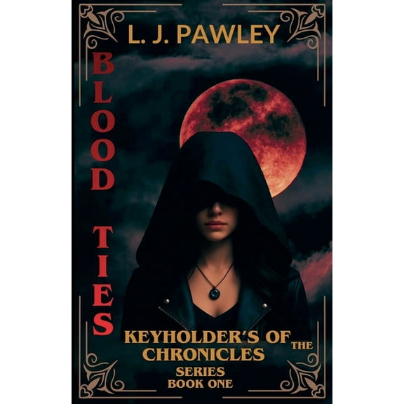 Keyholders of the Chronicles Blood Ties, Book 1, (Paperback)