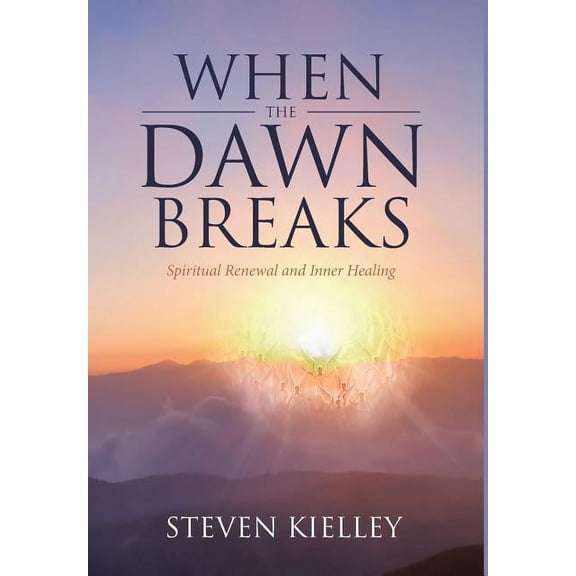 When The Dawn Breaks: Spiritual Renewal and Inner Healing (Hardcover)