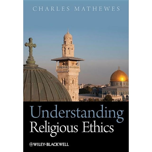 Understanding Religious Ethics, (Paperback)