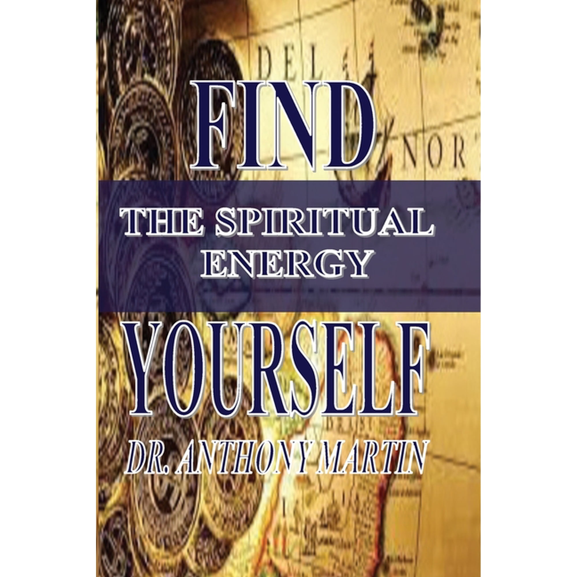 Find Yourself: The Spiritual Energy (Paperback)