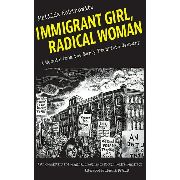 Immigrant Girl, Radical Woman: A Memoir from the Early Twentieth Century, (Paperback)