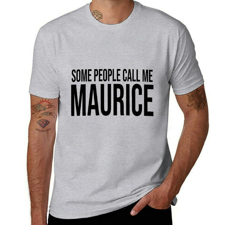 Some People Call Me Maurice Rock And Roll T-Shirt Some People Call Me Maurice Rock And Roll T-Shirt