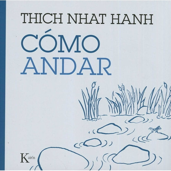 COMO ANDAR KAIROS THICH NHAT HANH