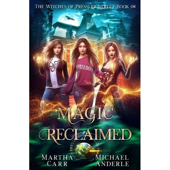 The Witches of Pressler Street Magic Reclaimed: An Urban Fantasy Action Adventure, Book 8, (Paperback)