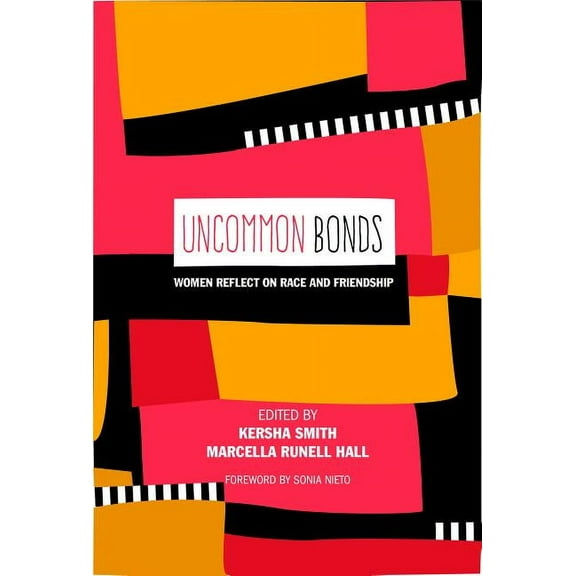 Counterpoints Uncommon Bonds: Women Reflect on Race and Friendship, Book 372, (Paperback)