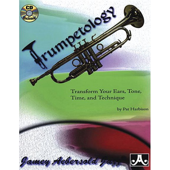 Trumpetology: Transform Your Ears, Tone, Time, and Technique, Book & CD (Paperback)