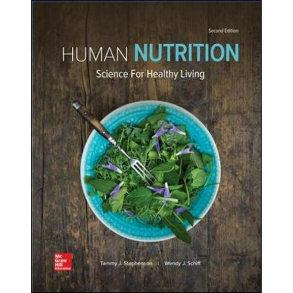 Pre-Owned Human Nutrition: Science for Healthy Living (Hardcover) by Tammy J Stephenson, Wendy Schiff