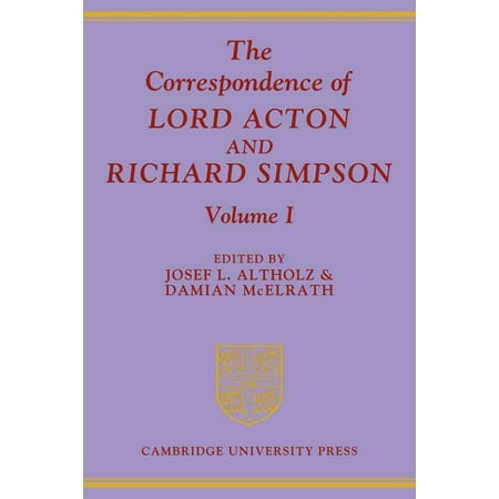 The Correspondence of Lord Acton and Richard Simpson: Volume 1 (Paperback)