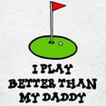 thumbnail image 3 of CafePress - Better Than My Daddy' Kids Light T Shirt - Light T-Shirt Kids XS-XL, 3 of 4
