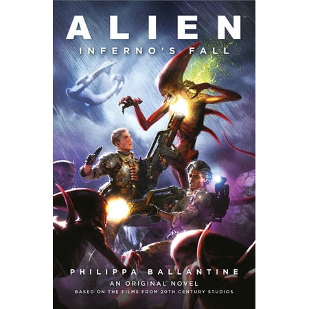 Alien - Inferno's Fall : An Original Novel Based on the Films from 20th Century Studios (Paperback)