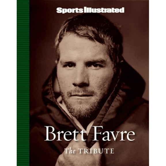 Pre-Owned Sports Illustrated: Brett Favre: The Tribute (Hardcover) 1603200223 9781603200226