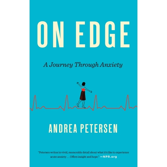On Edge: A Journey Through Anxiety, (Paperback)