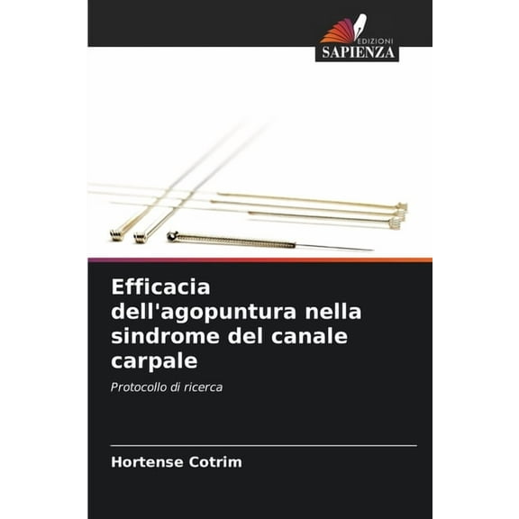 Efficacia dell'agopuntura nella sindrome del canale carpale, (Paperback)
