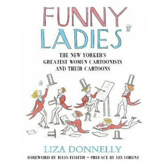 Funny Ladies: les Plus Grandes Dessinatrices de "Nouveaux Yorker" et Leurs Dessins Animés