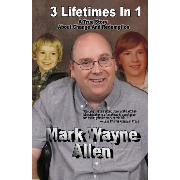 3 Lifetimes In 1: A True Story About Change And Redemption, (Paperback)