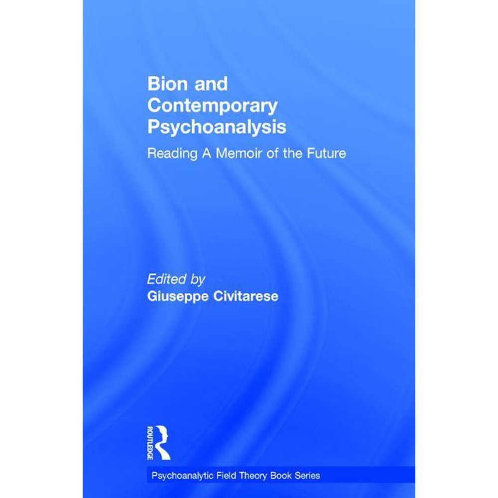 Psychoanalytic Field Theory Book Bion and Contemporary Psychoanalysis