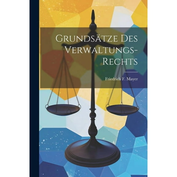 Grundsätze des Verwaltungs-Rechts (Paperback)