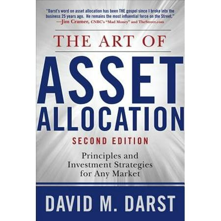 The Art of Asset Allocation: Principles and Investment Strategies for Any Market, Second