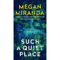 Megan Miranda: Such a Quiet Place: A Novel (Paperback)