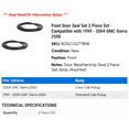 thumbnail image 2 of Front Door Seal Set 2 Piece Set - Compatible with 1999 - 2004 GMC Sierra 2500 2000 2001 2002 2003, 2 of 2