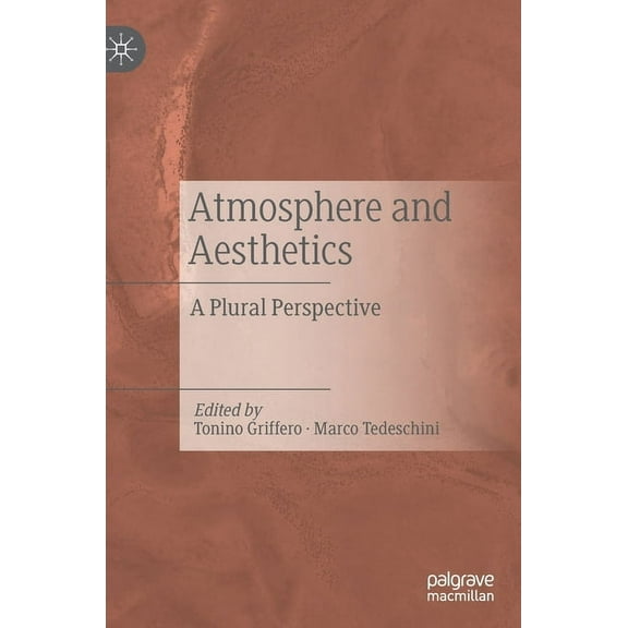 Atmosphere and Aesthetics: A Plural Perspective, (Hardcover)
