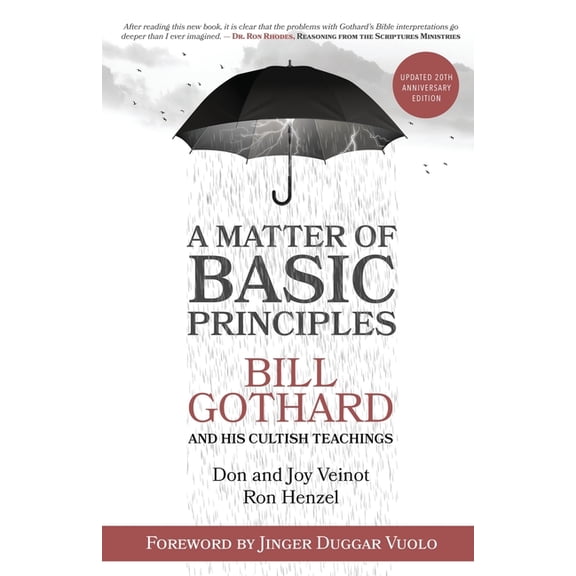 A Matter of Basic Principles : Bill Gothard and His Cultish Teachings (Paperback)