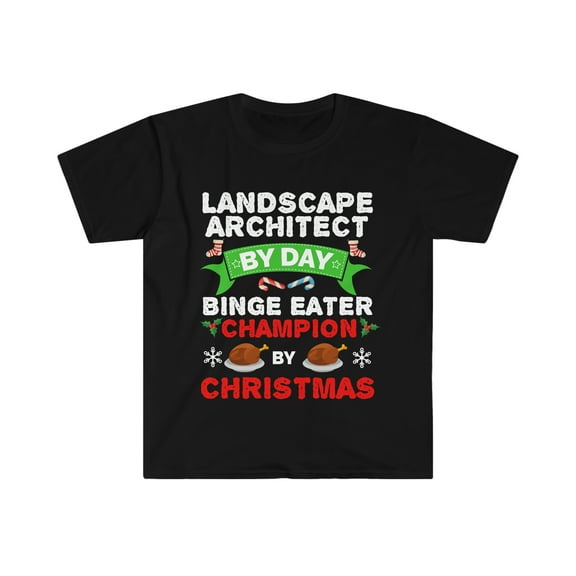 Landscape Architect by day Binge Eater by Christmas Unisex T-shirt S-3XL