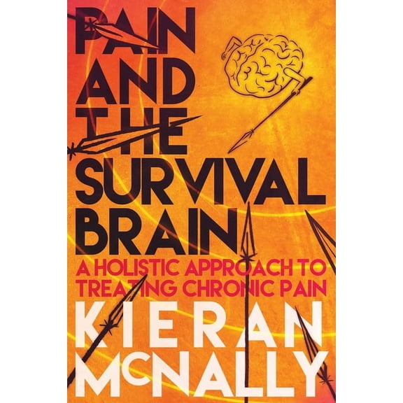 Pain And The Survival Brain, (Paperback)
