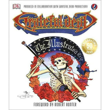 Grateful Dead: The Illustrated Trip