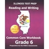 Illinois Test Prep Reading and Writing Common Core Workbook, Grade 6: Preparation for the PARCC Assessments