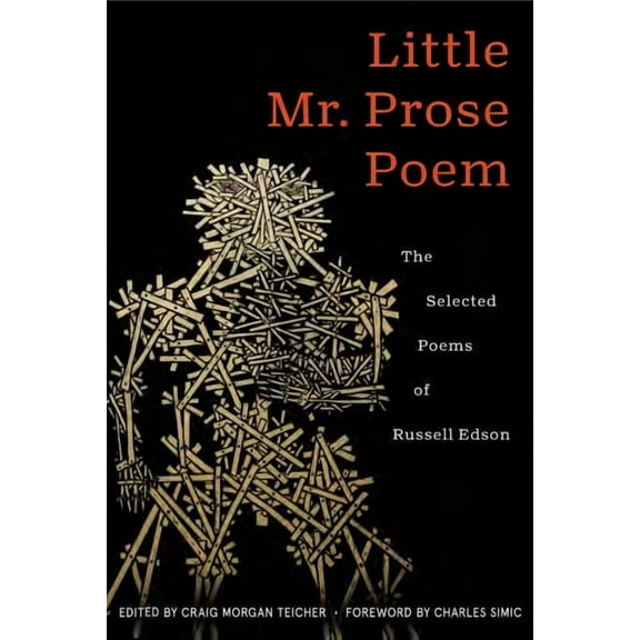 Little Mr. Prose Poem: Selected Poems of Russell Edson, (Paperback)