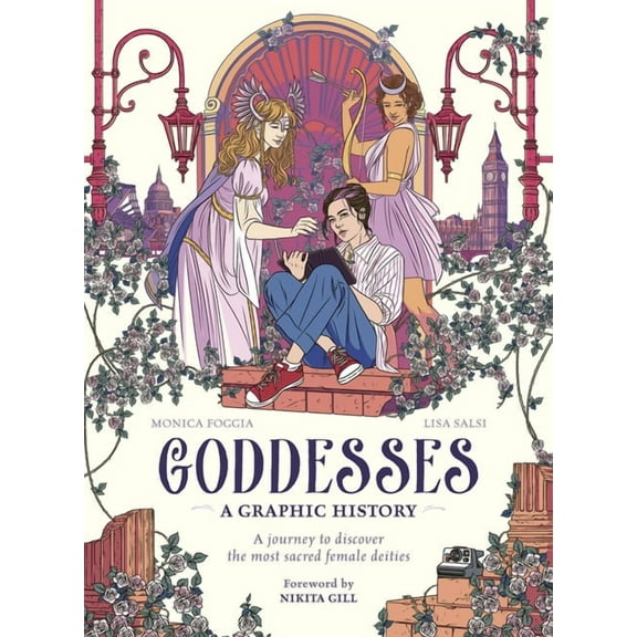 Graphic Mbs Goddesses: A Graphic History: A Journey to Discover the Most Sacred Female Deities, (Hardcover)