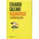 thumbnail image 1 of VAGAMUNDO Y OTROS RELATOS SIGLO XXI EDITORES EDUARDO GALEANO, 1 of 2
