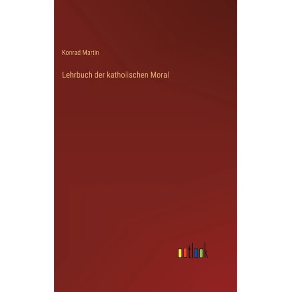 Lehrbuch der katholischen Moral (Hardcover)