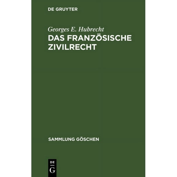 Sammlung Göschen: Das französische Zivilrecht (Hardcover)