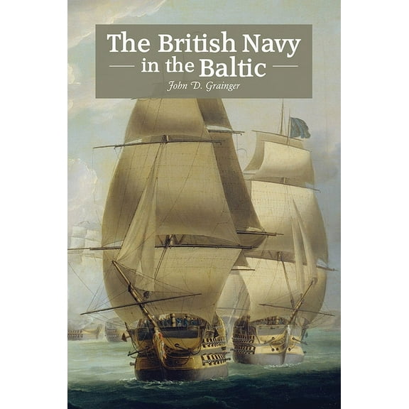 The British Navy in the Baltic, (Hardcover)