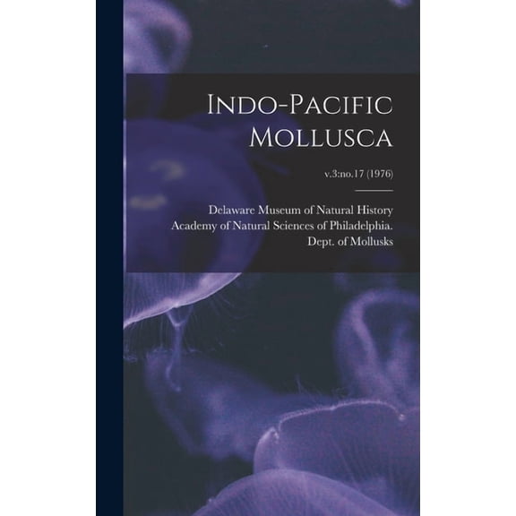 Indo-Pacific Mollusca; v.3: no.17 (1976), (Hardcover)