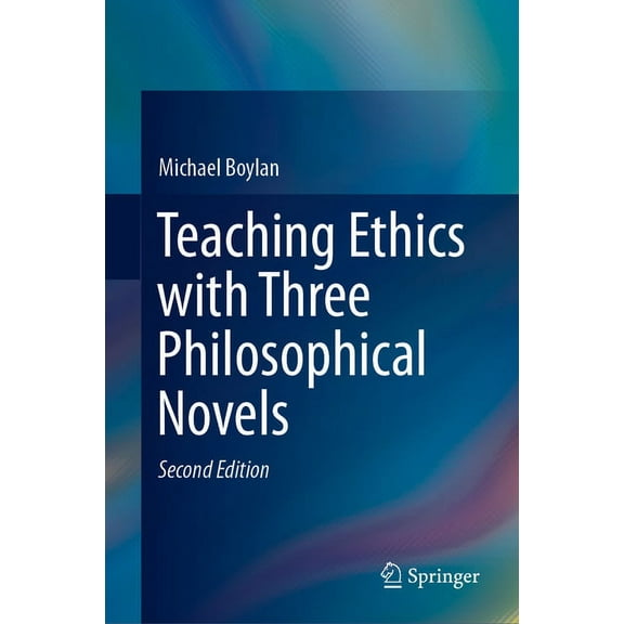 Teaching Ethics with Three Philosophical Novels, (Hardcover)