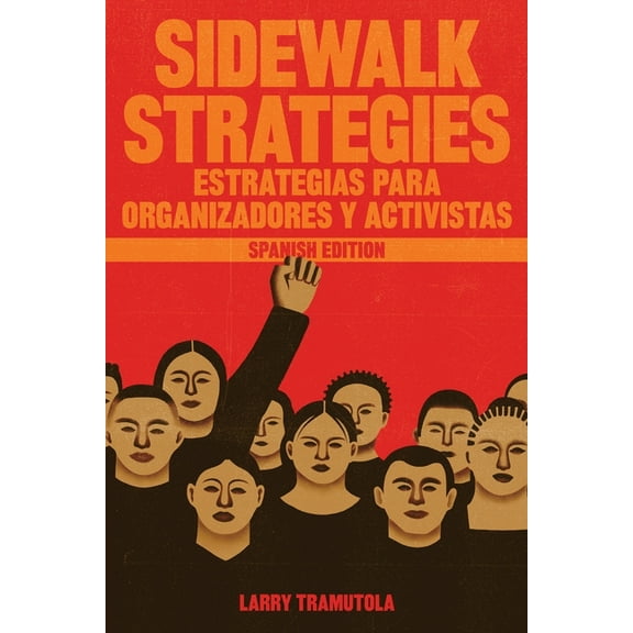 Sidewalk Strategies: Estrategias Para Organizadores Y Activistas, (Paperback)