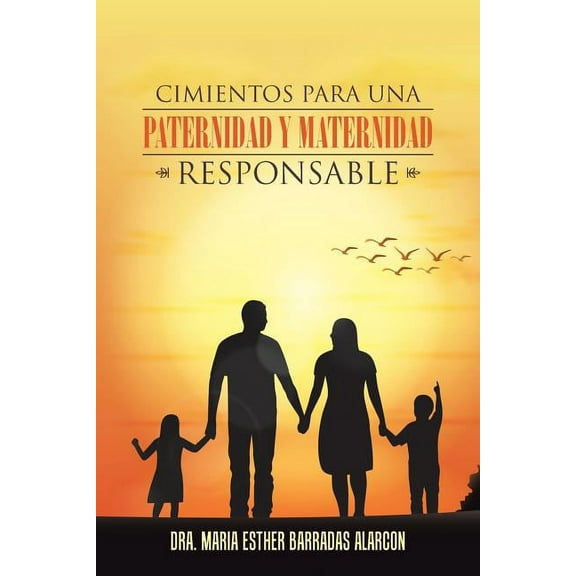 Cimientos para una paternidad y maternidad responsable (Paperback)