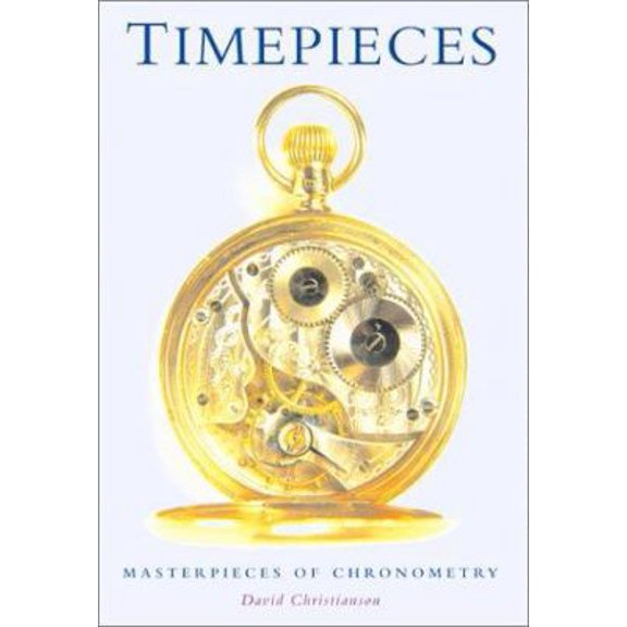 Pre-Owned Timepieces: Masterpieces of Chronometry (Hardcover) 1552976548 9781552976548