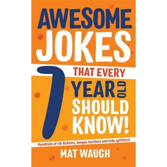 Pre-Owned Awesome Jokes That Every 7 Year Old Should Know! (Paperback) 1999914732 9781999914738