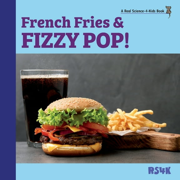 French Fries and Fizzy Pop! (Paperback)