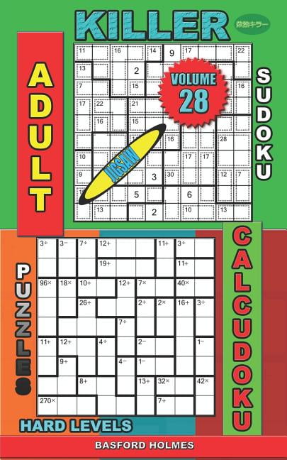 Killer Sudoku and His Friends: Adult sudoku jigsaw Killer. Calcudoku  puzzles. Hard levels. : Brain sudoku. (Series #28) (Paperback)