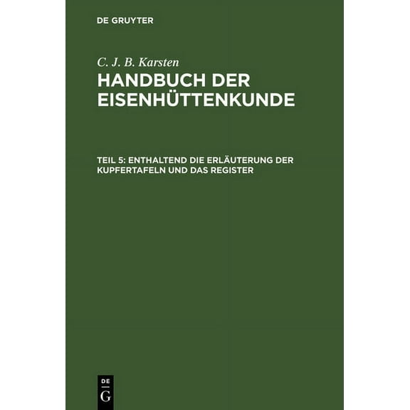 Enthaltend Die Erläuterung Der Kupfertafeln Und Das Register, (Hardcover)