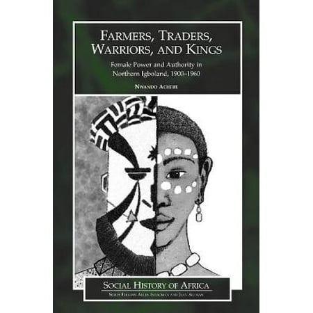 Farmers Traders Warriors And Kings Female Power And