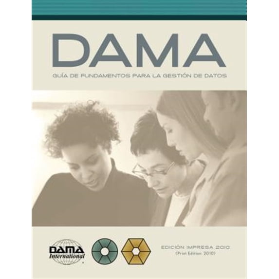 Pre-Owned The DAMA Guide to the Data Management Body of Knowledge (DAMA-DMBOK) Spanish Edition: Versión en español de la Guía DAMA de los fundamentos para la gestión de datos (DAMA-DMBOK) (Paperback)